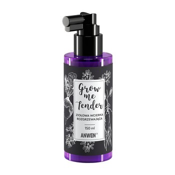 Anwen Grow me tender, wcierka rozgrzewająca, 150ml